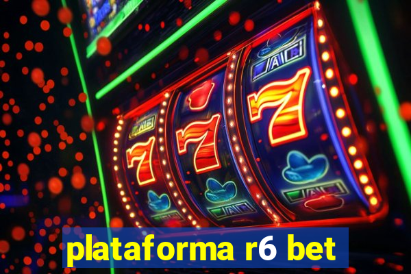 plataforma r6 bet